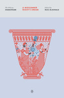 A Midsummer Night's Dream : The Pelican Shakespeare-9780143128588