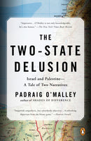 The Two-State Delusion : Isreal and Palestine - A Tale of Two Narratives-9780143129172