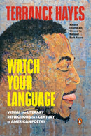 Watch Your Language : Visual and Literary Reflections on a Century of American Poetry-9780143137733