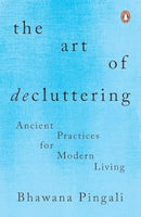 The Art of Decluttering : Ancient Practices for Modern Living-9780143453130