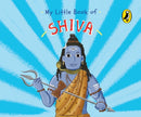 My Little Book of Shiva (Illustrated board books on Hindu mythology, Indian gods & goddesses for kids age 3+; A Puffin Original)-9780143453284