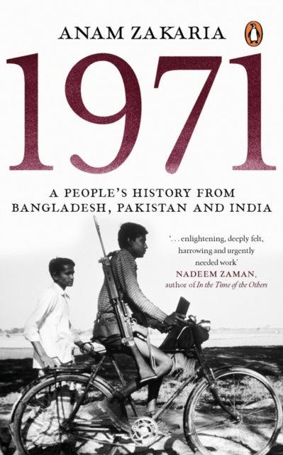1971 : A People's History from Bangladesh, Pakistan and India-9780143454038