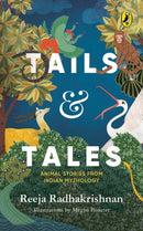 Tails and Tales : Animals Tales From Indian Mythology-9780143454083