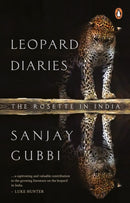Leopard Diaries : The Rosette in India-9780143459323