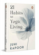 21 Habits To Yogic Living-9780143459392