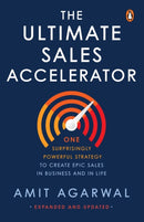 The Ultimate Sales Accelerator : One Surprisingly Powerful Strategy to Create EPIC Sales in Business and in Life-9780143460435