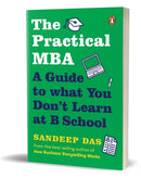 The Practical MBA : A Guide to What You Don't Learn at B School-9780143461197