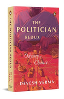 The Politician Redux : Odyssey of Chance-9780143463658