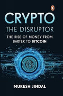Crypto the Disruptor : Rise of Money from Barter to Bitcoin-9780143465850