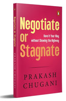 Negotiate or Satgnate : Have It Your Way without Showing the Highway-9780143466192
