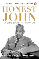 Honest John : A Life of John Matthai-9780143468493
