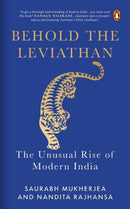 Behold the Leviathan : The Unusual Rise of Modern India-9780143469490