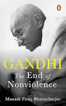 Gandhi : The End of Non-Violence-9780143471707