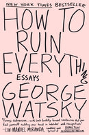 How To Ruin Everything : Essays-9780147515995