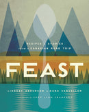 Feast : Recipes and Stories from a Canadian Road Trip-9780147529718