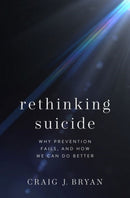 Rethinking Suicide : Why Prevention Fails, and How We Can Do Better-9780190050634