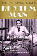 Rhythm Man : Chick Webb and the Beat that Changed America-9780190055691