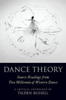 Dance Theory : Source Readings from Two Millennia of Western Dance-9780190059767
