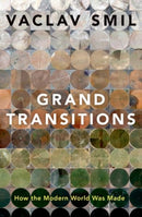 Grand Transitions : How the Modern World Was Made-9780190060664