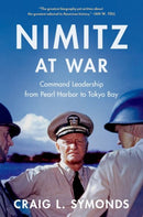 Nimitz at War : Command Leadership from Pearl Harbor to Tokyo Bay-9780190062361