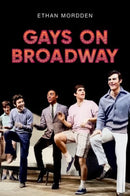 Gays on Broadway-9780190063108