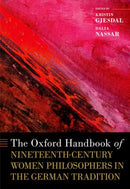 The Oxford Handbook of Nineteenth-Century Women Philosophers in the German Tradition-9780190066239