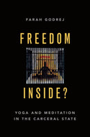 Freedom Inside? : Yoga and Meditation in the Carceral State-9780190070083