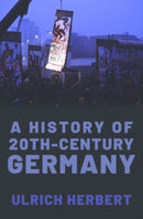 A History of Twentieth-Century Germany-9780190070649