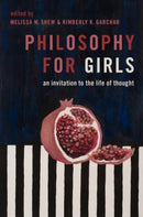 Philosophy for Girls : An Invitation to a Life of Thought-9780190072926