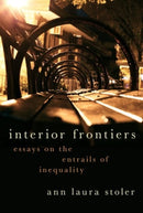 Interior Frontiers : Essays on the Entrails of Inequality-9780190076382