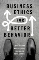 Business Ethics for Better Behavior-9780190076566