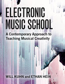 Electronic Music School : A Contemporary Approach to Teaching Musical Creativity-9780190076641