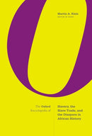 The Oxford Encyclopedia of Slavery, the Slave Trade, and the Diaspora in African History-9780190077631
