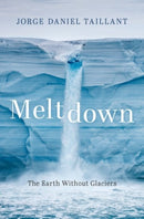 Meltdown : The Earth Without Glaciers-9780190080327