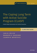 The Coping Long Term with Active Suicide Program (CLASP) : A Multi-Modal Intervention for Suicide Prevention-9780190095260