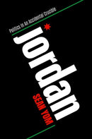 Jordan : Politics in An Accidental Crucible-9780190097264