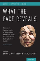 What the Face Reveals : Basic and Applied Studies of Spontaneous Expression Using the Facial Action Coding System (FACS)-9780190202941