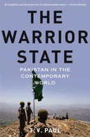 The Warrior State : Pakistan in the Contemporary World-9780190231446