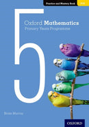 Oxford Mathematics Primary Years Programme Practice and Mastery Book 5-9780190312305