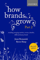 How Brands Grow 2 Revised Edition : Including Emerging Markets, Services, Durables, B2B and Luxury Brands-9780190330026