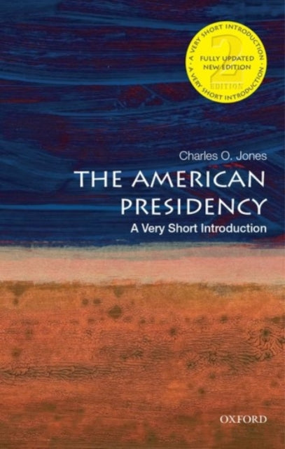 The American Presidency : A Very Short Introduction-9780190458201