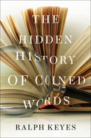 The Hidden History of Coined Words