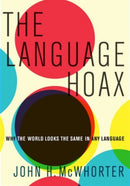 The Language Hoax-9780190468897