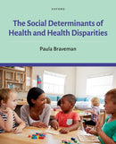 The Social Determinants of Health and Health Disparities-9780190624118