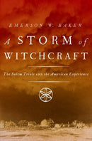 A Storm of Witchcraft : The Salem Trials and the American Experience-9780190627805