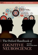 The Oxford Handbook of Cognitive Neuroscience : Volume 2: The Cutting Edges-9780190629878
