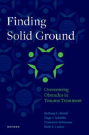 Finding Solid Ground: Overcoming Obstacles in Trauma Treatment-9780190636081