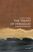 The Treaty of Versailles : A Very Short Introduction-9780190644987