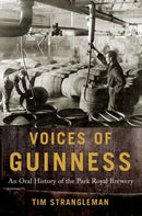 Voices of Guinness : An Oral History of the Park Royal Brewery-9780190645090