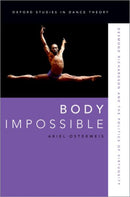 Body Impossible : Desmond Richardson and the Politics of Virtuosity-9780190645823